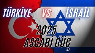 İSRAİL VS TÜRKİYE 2025 ASKERİ GÜÇ KARŞILAŞTIRMA!
