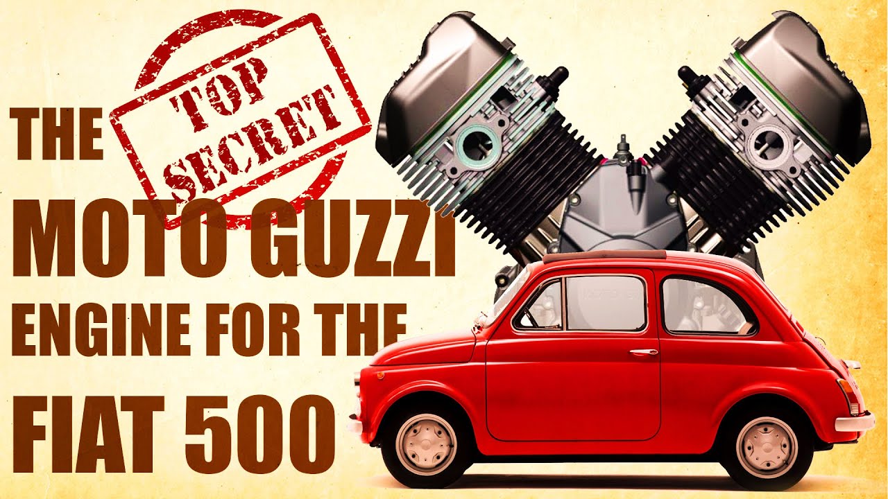 The Secret Story Of The Moto Guzzi Engine For The Fiat 500