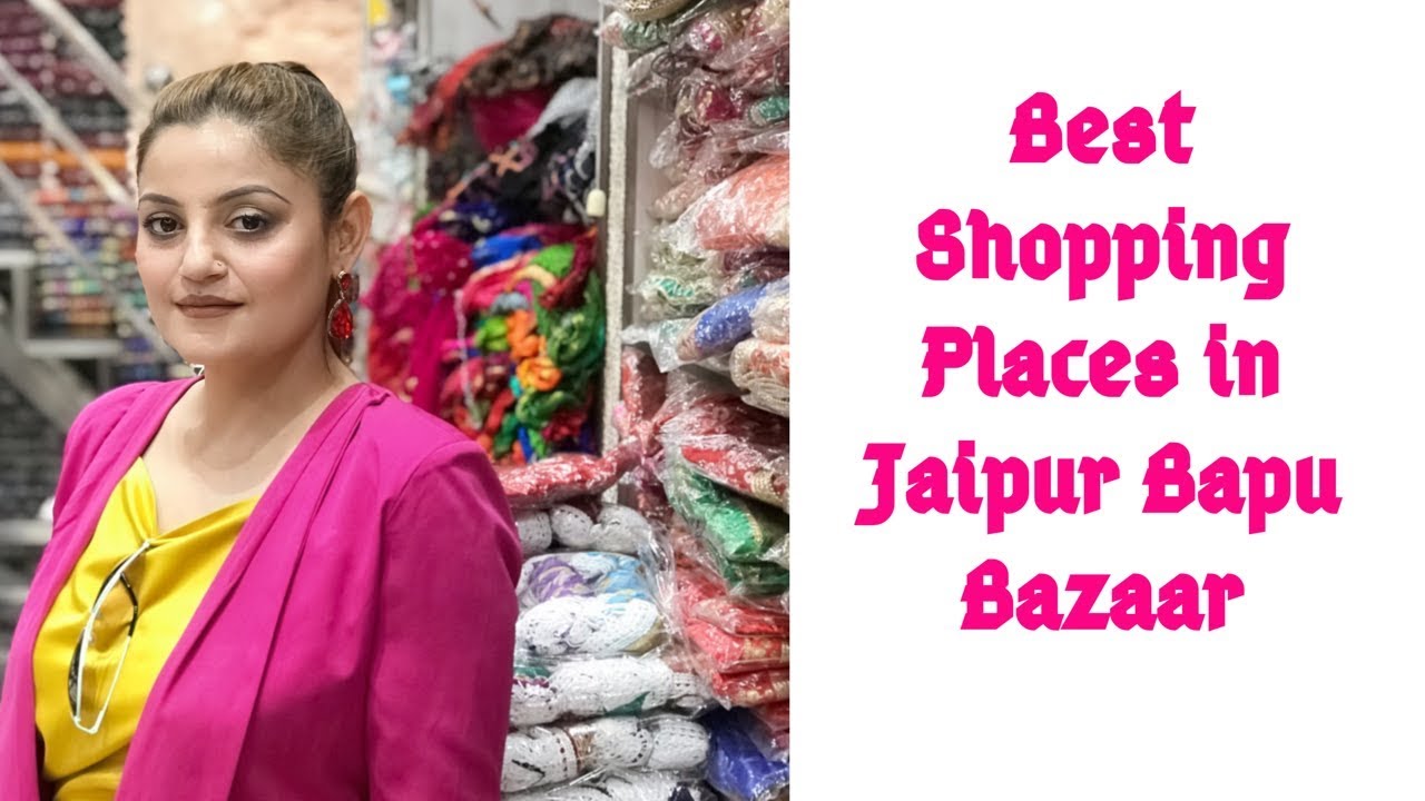 Best Places To Shop In Jaipur Bapu Bazaar | Good Quality & Affordable