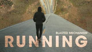 Blasted Mechanism - Running (feat JW.Oakman)