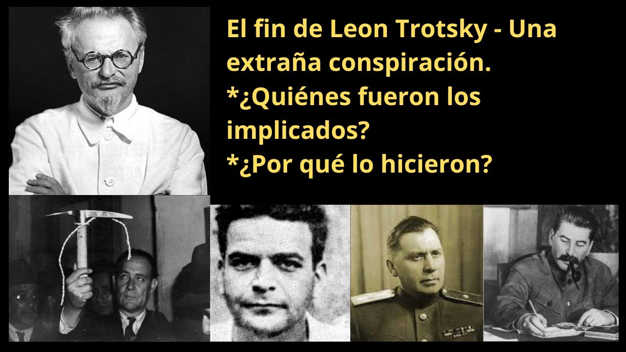 El fin de Trotsky - ¿Quién acabón con él? 