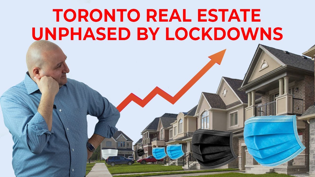Toronto Real Estate Unphased By Lockdowns Toronto Real Estate Team