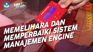 Memelihara dan Memperbaiki Sistem Manajemen Engine - Teknik dan Bisnis Sepeda Motor