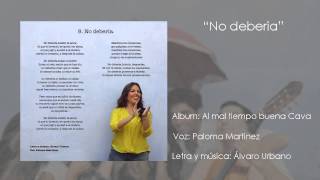 Video thumbnail of "No Debería - La Cava - Al Mal tiempo Buena Cava"