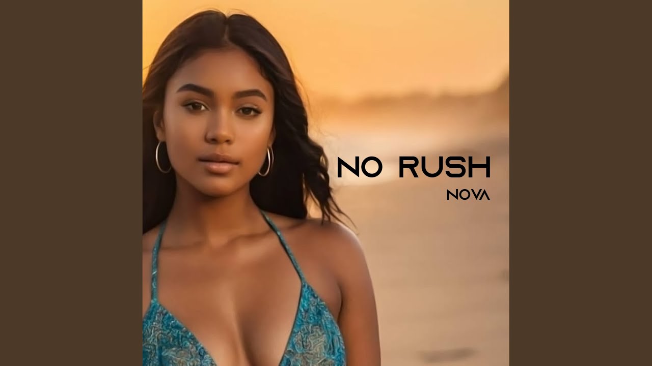 Watch No Rush on YouTube Watch No Rush on YouTube