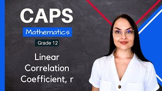 Understanding the Linear Correlation Coefficient (r): Grade 12 Math Tutorial