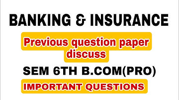 B.COM (P) SEMESTER 6th| BANKING AND INSURANCE PREVIOUS QUESTION PAPER| IMPORTANT QUESTIONS 🔥|sol du|