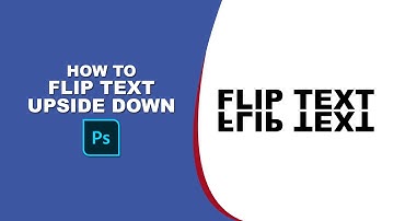 how to flip text upside down in photoshop