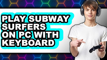 How to Play Subway Surfers on PC with Keyboard (NEW 2025)