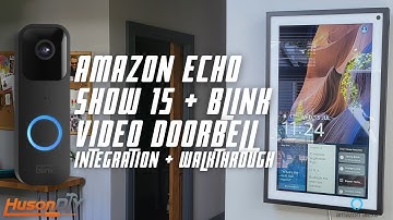 Blink Video Doorbell & Amazon Echo Show 15 | Huson DIY | Integration and full Setup Walkthrough