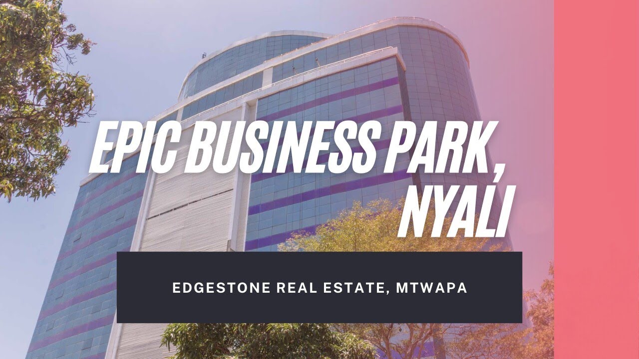 TO LET, Executive Offices & Shops at the iconic EPIC Business Park Plaza, Nyali. YouTube