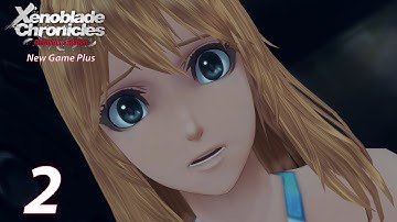 Xenoblade Chronicles: Definitive Edition New Game Plus - Part 2 (Japanese)