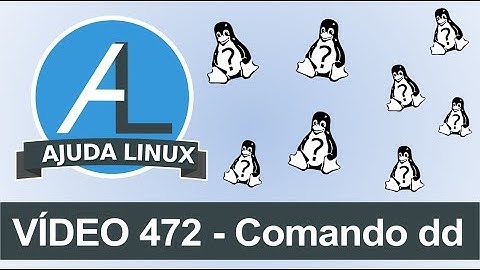 Ajuda Linux - Dia 472 - Comando dd