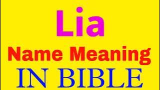 Lia Name Meaning In Bible | Lia meaning in English | Lia name meaning In Bible