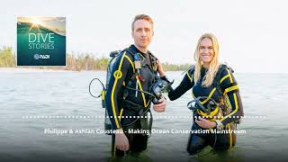 S1 E9: Philippe & Ashlan Cousteau – Making Ocean Conservation Mainstream
