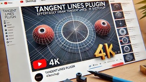 Tangent lines for arcs and circles sketchup plugin