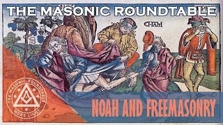 Episode 120 - Noah and Freemasonry