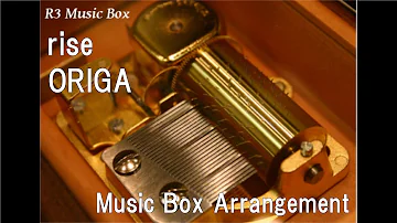 rise/ORIGA [Music Box] (Anime "Ghost in the Shell: S.A.C. 2nd GIG" OP)