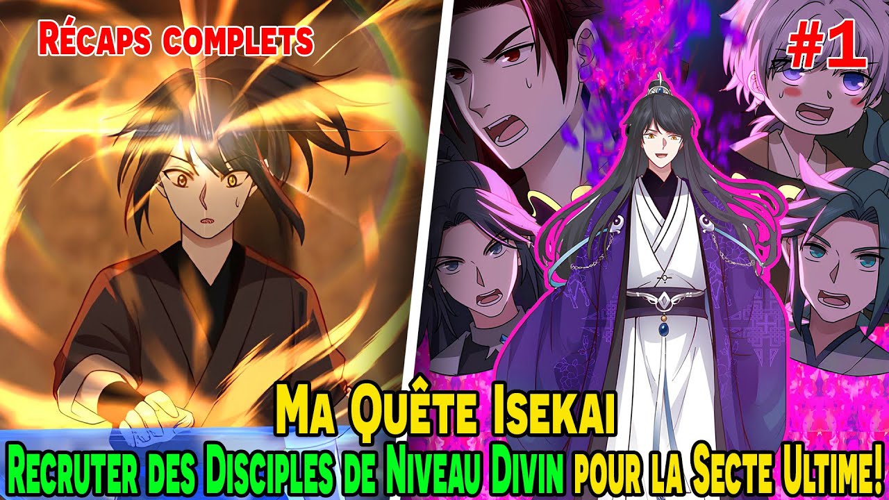 [COMPLETS 1/2] - Ma Quête Isekai: Recruter des Disciples de Niveau Divin pour la Secte Ultime!