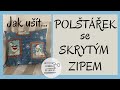 Polštářek se skrytým zipem - krok za krokem