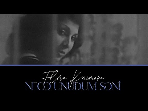 Flora Kərimova — Necə Unudum Səni | 1979