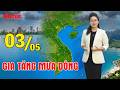 Dự báo thời tiết 03-05/05 | Bắc Bộ gia tăng mưa dông từ ngày 03/05