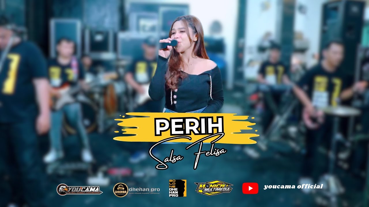 PERIH - SALSA FELISA || YOUCAMA MUSIC || DHEHAN PRO AUDIO