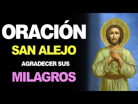 🙏 Oración a San Alejo para AGRADECER TODOS SUS MILAGROS 🙇‍♂️