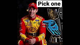 Joey Logano or Denny Hamlin.