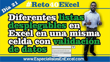 Día 21 - Diferentes listas desplegables en Excel en una misma celda con validación de datos
