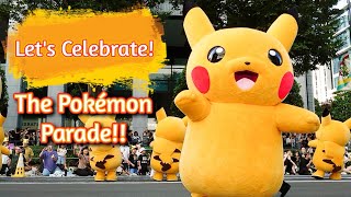 Let's Celebrate! The Pokémon Parade!! (No edits, 2nd Row POV; 14 August 2023, Keyakidori, Yokohama)