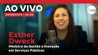 ENTREVISTA COLETIVA COM ESTHER DWECK, MINISTRA DA GESTÃO E INOVAÇÃO EM SERVIÇOS PÚBLICOS | Ao vivo