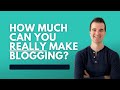 How Much Money Can You Make Blogging? (Real Example)