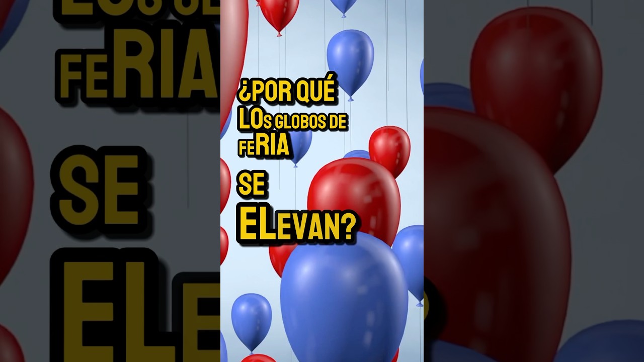 🎈 Globos de Helio ¿Por qué suben? 
