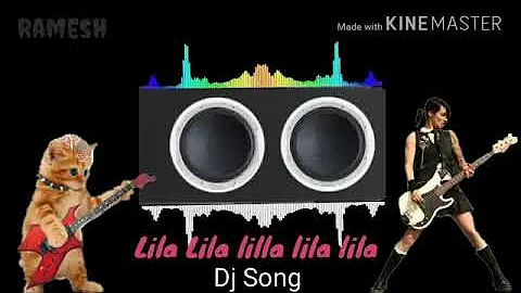 Lila Lila Lilla Lila Lila Dj Song