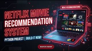 Netflix Movie Recommendation System - Major Project | Python Project
