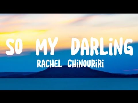 Rachel Chinouriri - So My Darling (Acoustic Lyrics)