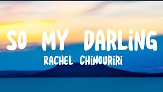 Download Lagu Rachel Chinouriri - So My Darling (Acoustic Lyrics) MP3