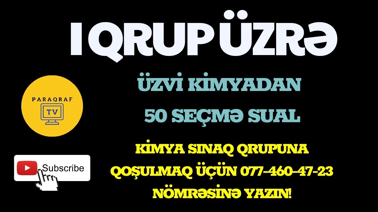 Üzvi kimyadan I qrup üzrə 50 SEÇMƏ sualın izahı - MÜTLƏQ İZLƏ!