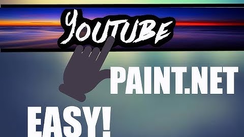 Creating a youtube banner with paint.net EASY!