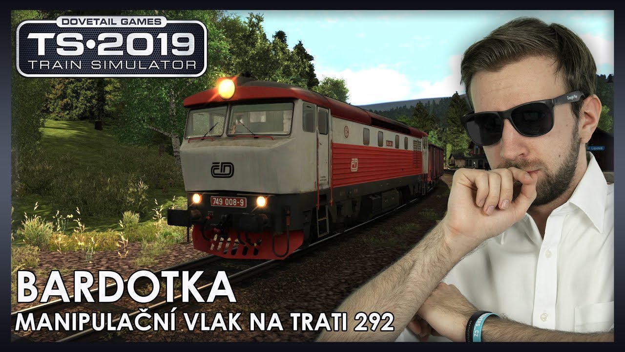 BARDOTKA JAKO MANIPULAČNÍ VLAK NA TRATI 292 | Train Simulator 2019