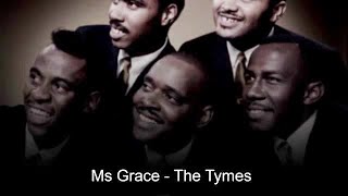 Vignette de la vidéo "Ms Grace - The Tymes (With Lyrics Below)"