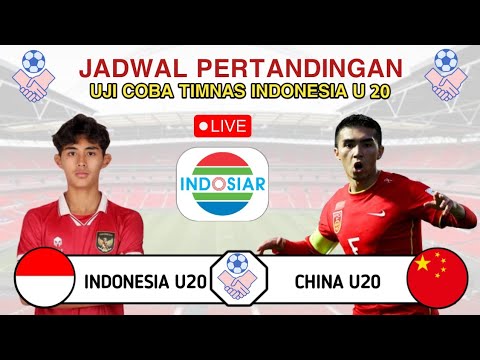 Jadwal Timnas Indonesia 🆚 China U20 | Jadwal Uji Coba Timnas Indonesia 2024 Live Indosiar