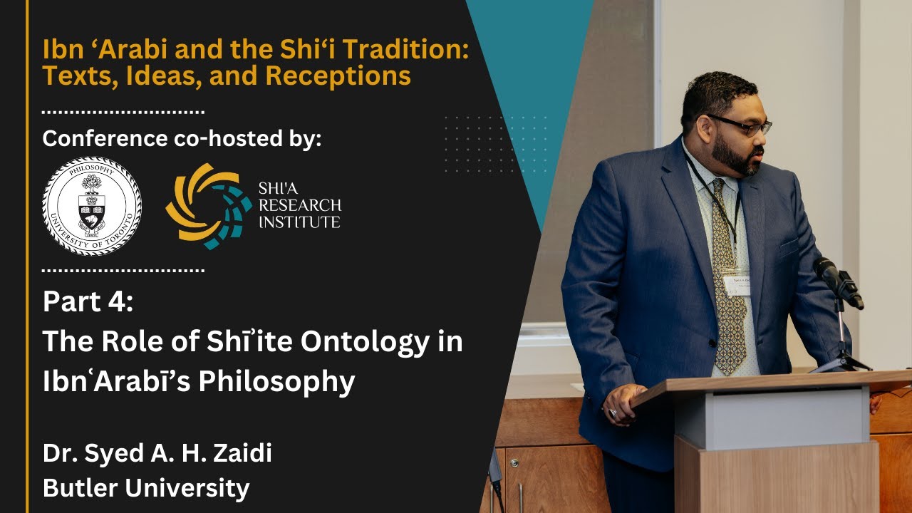 4/ Role of Shīʾite Ontology in IbnʿArabī’s Philosophy - Syed Zaidi - Ibn ‘Arabi & Shi’i Tradition