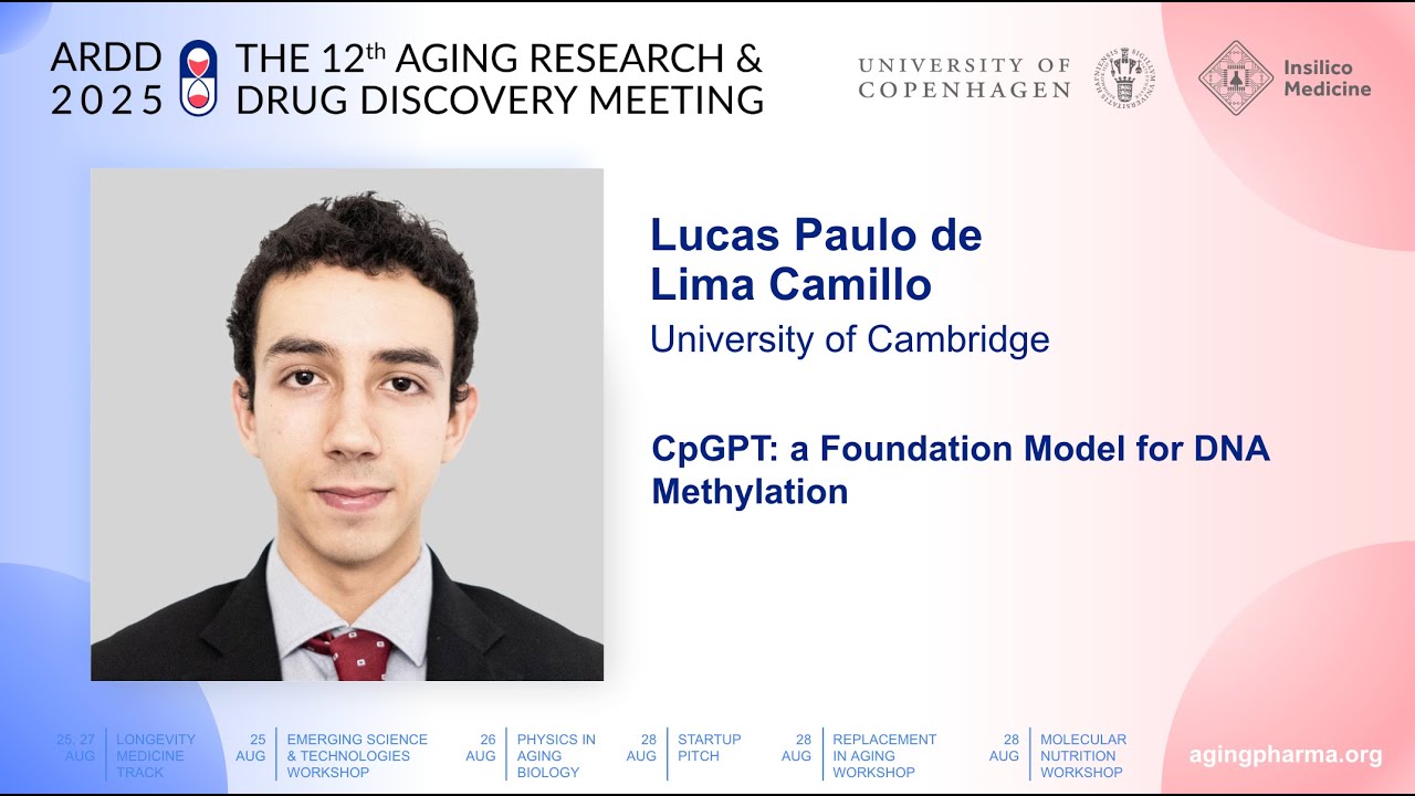 Lucas Paulo de Lima Camillo at ARDD2025: CpGPT: a Foundation Model for DNA Methylation