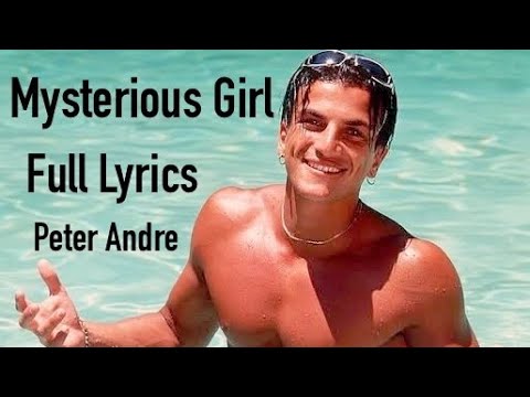 🎵 Peter Andre - Mysterious Girl (Full Lyrics Video) 🎵