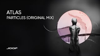 Atlas - Particles (Original Mix)