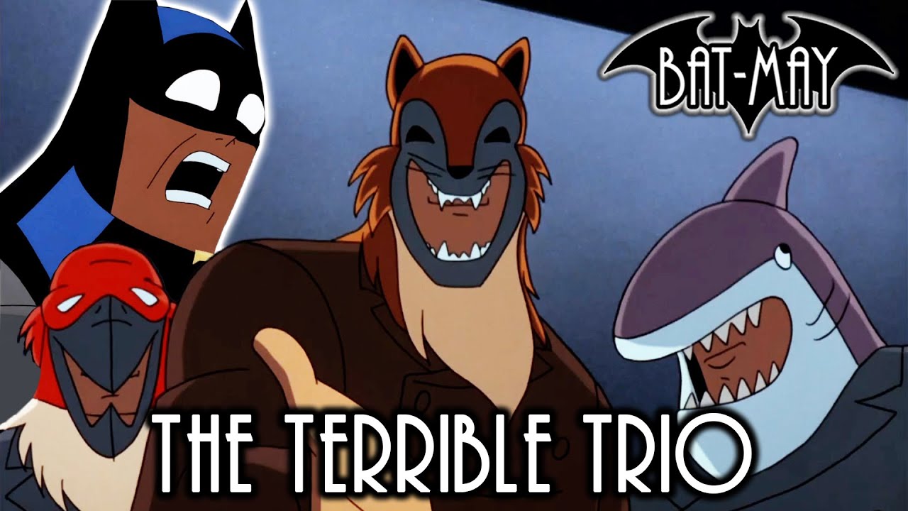 Ужасное трио — Бэт-Мэй