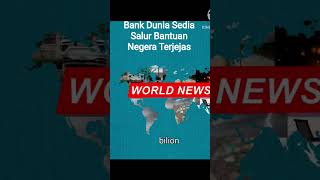 Bank Dunia Sedia Salur RM400 Bilion Kepada Negara Terjejas! #BankDunia #BeritaSemasa #EkonomiGlobal