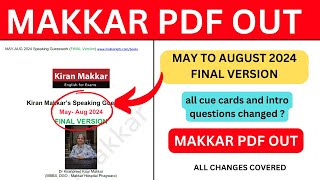 MAJOR CHANGES IN IELTS SPEAKING | Makkar Final version | May to August cue card 2024 | New Cue Cards